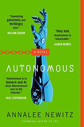 Annalee Newitz (duplicate), Annalee Newitz: Autonomous (Paperback, 2018, Tor Books)