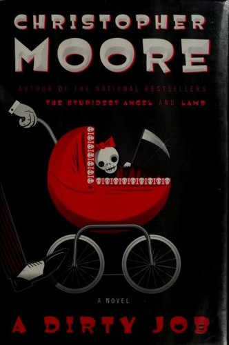 Christopher Moore: A Dirty Job (Hardcover, 2006, William Morrow)