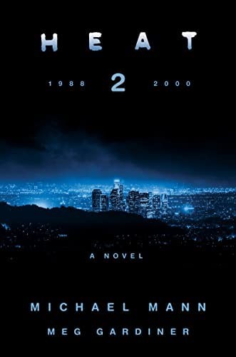 Meg Gardiner, Michael Mann: Heat 2 (2022, HarperCollins Publishers)