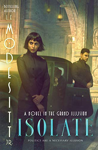 L. E. Modesitt Jr.: Isolate (Hardcover, 2021, Tor Books)