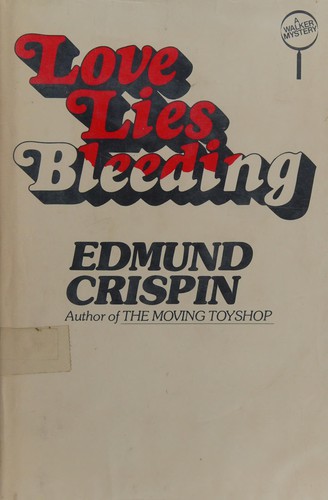 Edmund Crispin: Love lies bleeding (1981, Walker)