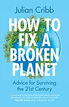 Julian Cribb: How to Fix a Broken Planet (2023, Cambridge University Press)