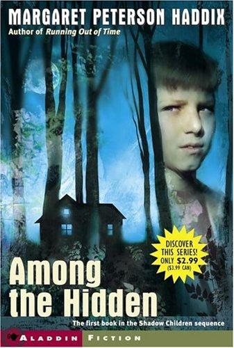 Margaret Peterson Haddix: Among the Hidden (Shadow Children) (2006, Aladdin)