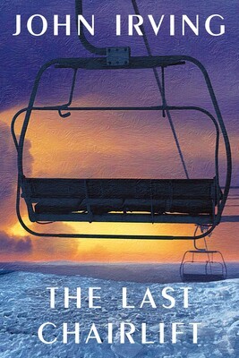 Irving, John (duplicate): Last Chairlift (2022, Simon & Schuster)