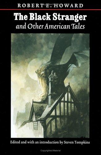 Robert E. Howard: The Black Stranger (Paperback, 2005, Bison Books)