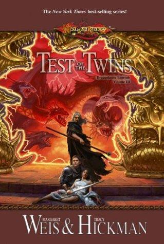 Tracy Hickman, Margaret Weis: Test of the Twins (Dragonlance: Dragonlance Legends) (Hardcover, 2004, Wizards of the Coast)