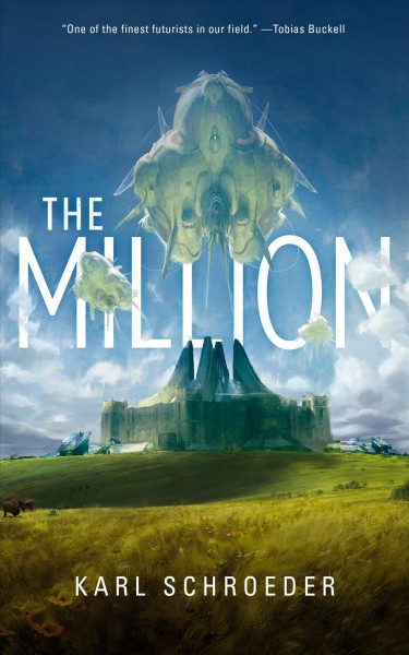 Karl Schroeder: The million (2018)