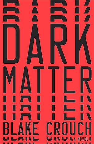 Blake Crouch OG: Dark Matter (Hardcover, 2016, Crown)