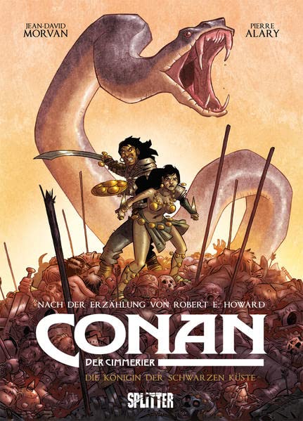 Robert E. Howard, Jean-David Morvan, Pierre Alary: Die Königin der schwarzen Küste (GraphicNovel, Deutsch language, Splitter-Verlag)