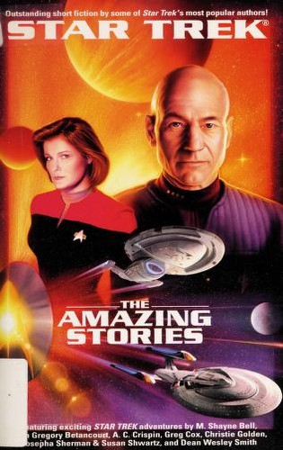 Josepha Sherman , John Gregory Betancourt, Greg Cox, A. C. Crispin, Christie Golden, John J. Ordover, Susan Shwartz, M. Shayne Bell: The Amazing Stories (Paperback, 2002, Pocket Books)