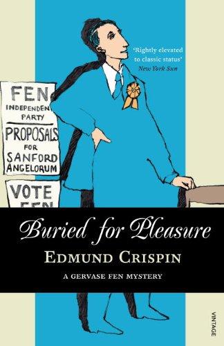 Edmund Crispin: Buried For Pleasure (Gervase Fen Mysteries) (Paperback, 2009, Vintage Books)