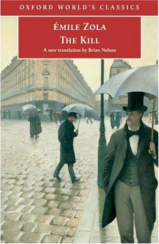 Émile Zola: The kill = (2004, Oxford University Press)