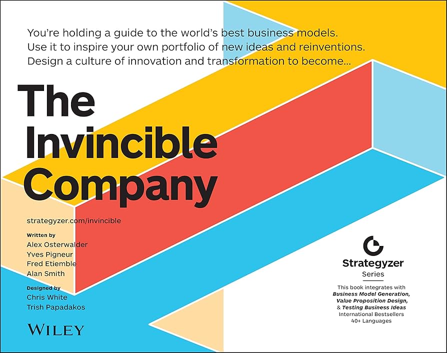 Osterwalder, Alexander, Alan Smith, Pigneur, Yves, Frederic Etiemble: Invincible Company (2020, Wiley & Sons, Incorporated, John)
