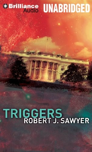 Robert J. Sawyer (non valido): Triggers (2013, Brilliance Audio)