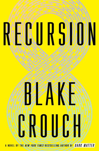 Blake Crouch OG: Recursion (2019, Crown Publishing Group, The)