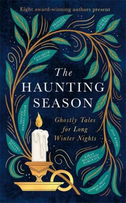 Natasha Pulley, Bridget Collins, Kiran Millwood Hargrave, Elizabeth Macneal, Sara Collins: Haunting Season (Hardcover, 2021, Little, Brown Book Group Limited)