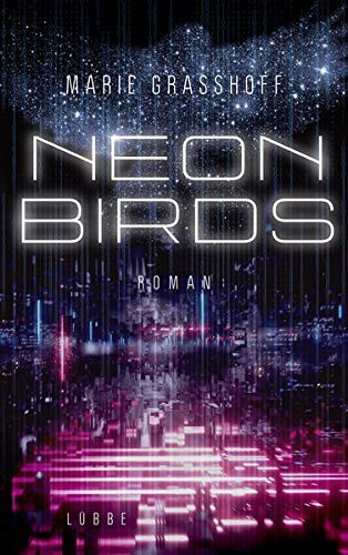 Marie Grasshoff: Neon Birds (Paperback, 2019, Lubbe)