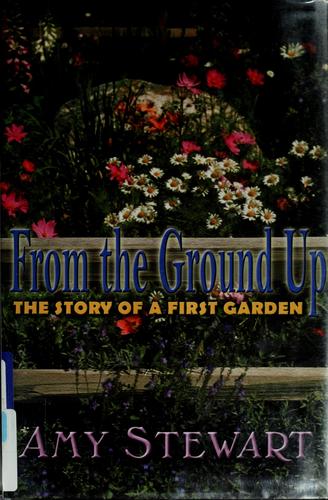Amy Stewart: From the Ground Up (Hardcover, 2001, Thorndike Press)