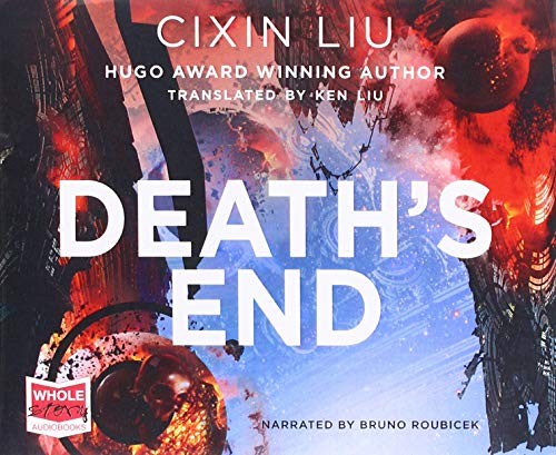 Cixin Liu (duplicate): Death's End (AudiobookFormat, 2018, Whole Story Audiobooks)