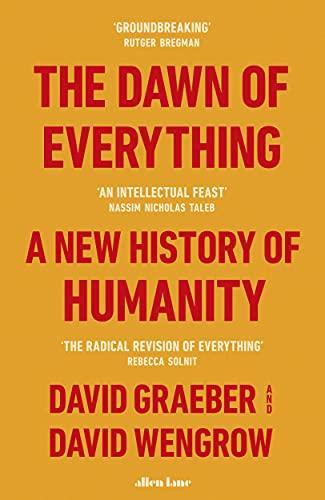 David Graeber, David Wengrow: The dawn of everything