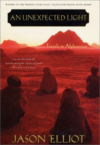 Jason Elliot, Jason Elliot: An unexpected light (Hardcover, 2001, Picador)