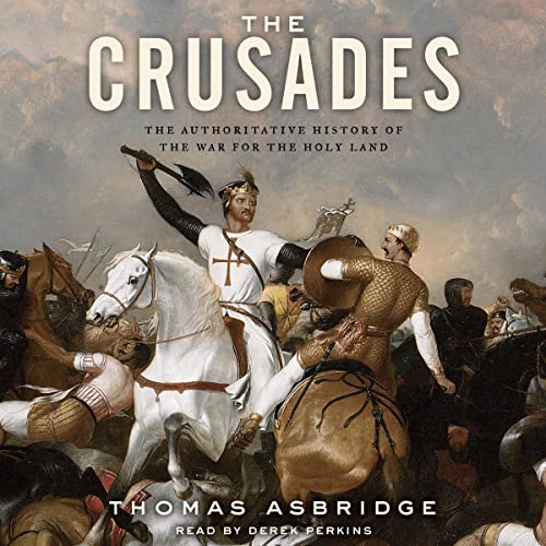 Derek Perkins, Thomas Asbridge: The Crusades (AudiobookFormat, 2016, HarperAudio)