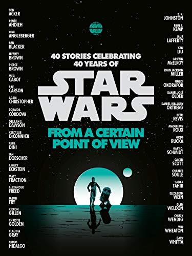 Nnedi Okorafor, Pierce Brown, Renée Ahdieh, Sabaa Tahir, Meg Cabot: Star Wars: From a Certain Point of View (Paperback, 2020, Del Rey)