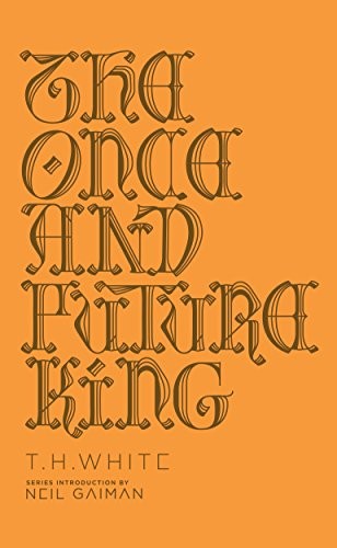 Terence Hanbury White: The Once and Future King (Penguin Galaxy) (Hardcover, 2016, Penguin Classics)