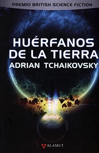 Adrian Tchaikovsky (duplicate), Julián Díez González: Huérfanos de la Tierra (Hardcover, 2022, Alamut)