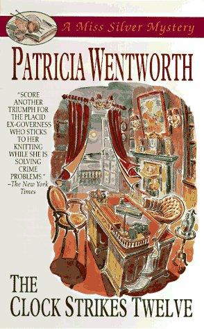 Patricia Wentworth: The Clock Strikes Twelve (A Miss Silver Mystery) (Paperback, 1996, Harpercollins (Mm))