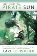 Karl Schroeder: Pirate Sun (Hardcover, 2008, Tor Books)