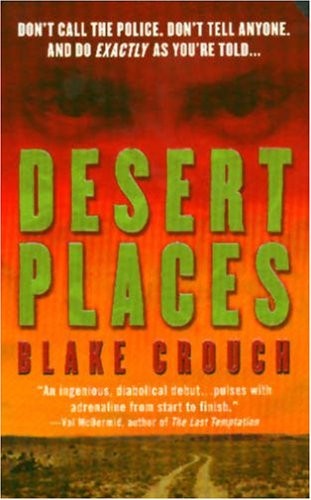 Blake Crouch OG: Desert Places (Paperback, 2004, Minotaur Books)