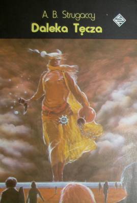 Борис Стругацкий, Борис Натанович Стругацкий: Daleka Tęcza (Paperback, polish language, 1988)