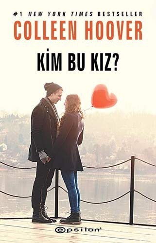 Colleen Hoover: Kim Bu Kız? (Paperback, Turkish language, 2018, Epsilon Yayincilik)