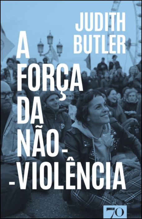Judith Butler: A Força da Não-Violência (Paperback, Português language, Edições 70)