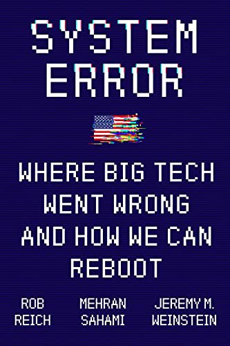 Rob Reich, Mehran Sahami, Jeremy M. Weinstein: System Error (Hardcover, 2021, Harper)