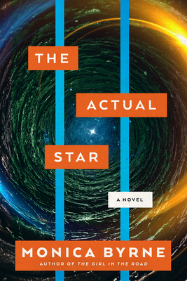 Monica Byrne (duplicate), Monica Byrne: The Actual Star (Hardcover, 2021, Harper Voyager)