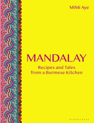 MiMi Aye: Mandalay (2019, Bloomsbury Publishing Plc)