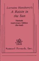 Lorraine Hansberry: Lorraine Hansberry's A raisin in the sun. (Paperback, 1984, S. French)