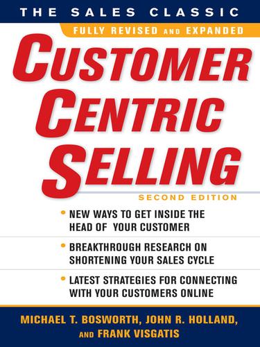 Michael T. Bosworth: Customer Centric Selling (EBook, 2010, McGraw-Hill)