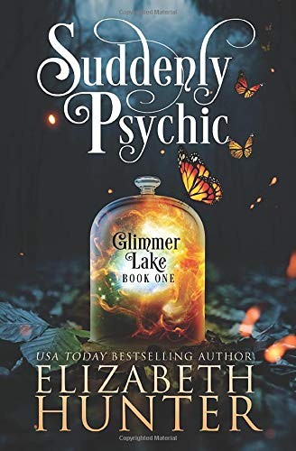 Elizabeth Hunter: Suddenly Psychic (Paperback, 2020, Recurve Press, LLC, Coolred-Women)