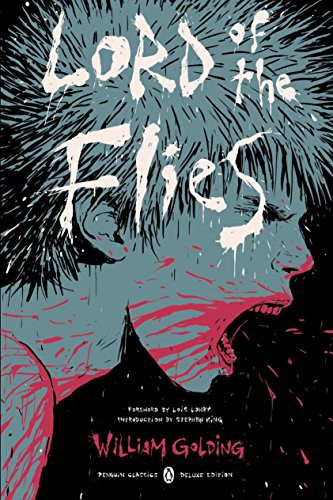 Lois Lowry, William Golding, Stephen King, E. M. Forster, Jennifer Buehler: Lord of the Flies (Paperback, 2016, Penguin Classics)