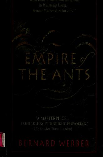 Bernard Werber: Empire of the ants (1999, Bantam Books)