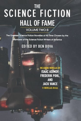 Edward Morgan Forster, Jack Vance, Clifford D. Simak, James Blish, Frederik Pohl, Algis Budrys, James H. Schmitz, Theodore Cogswell, T. L. Sherred, Wilmar H. Shiras: The Science Fiction Hall of Fame, Volume Two B: The Greatest Science Fiction Novellas of All Time Chosen by the Members of the Science Fiction Writers of America (SF Hall of Fame) (2010, Orb Books)