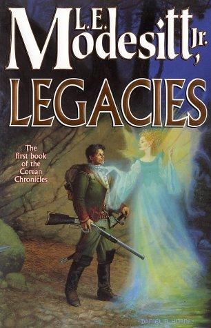 L. E. Modesitt Jr.: Legacies (Hardcover, Tor Books)