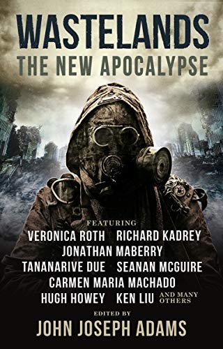 Veronica Roth, Jonathan Maberry, John Joseph Adams, Carmen Maria Machado, Hugh Howey (duplicate): Wastelands (Paperback, 2020, Titan Books)