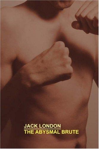 Jack London: The Abysmal Brute (Paperback, 2007, Wildside Press)