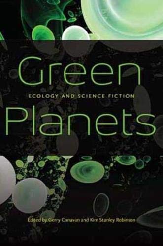 Kim Stanley Robinson, Gerry Canavan: Green Planets (Paperback, 2014, Wesleyan University Press)