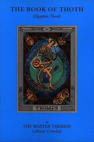 Aleister Crowley, Frieda Harris: Book of Thoth A Short Essay on the Tarot of the Egyptians, Equinox Volume III, No. V (Paperback, 1981, Weiser Books)