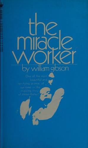 William Gibson (unspecified), Gibson, William: The miracle worker (Paperback, 1975, Bantam Books)